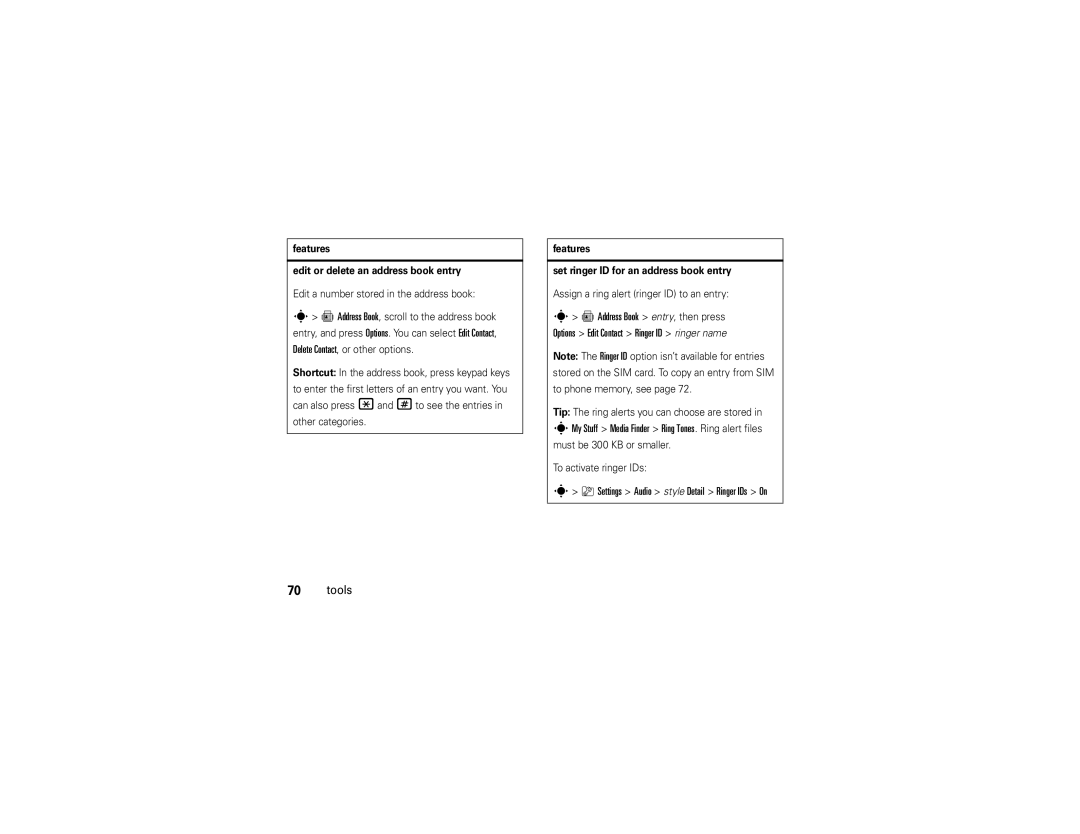 Motorola Z9n manual Settings Audio style Detail Ringer IDs On Tools, Features Edit or delete an address book entry 