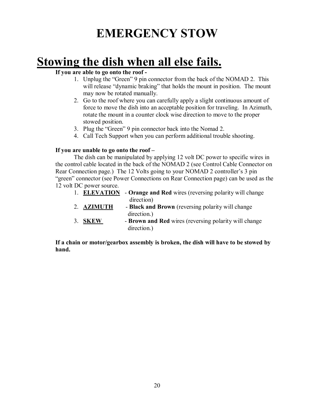 MotoSAT 901NOMAD 2IM manual Emergency Stow, Stowing the dish when all else fails 