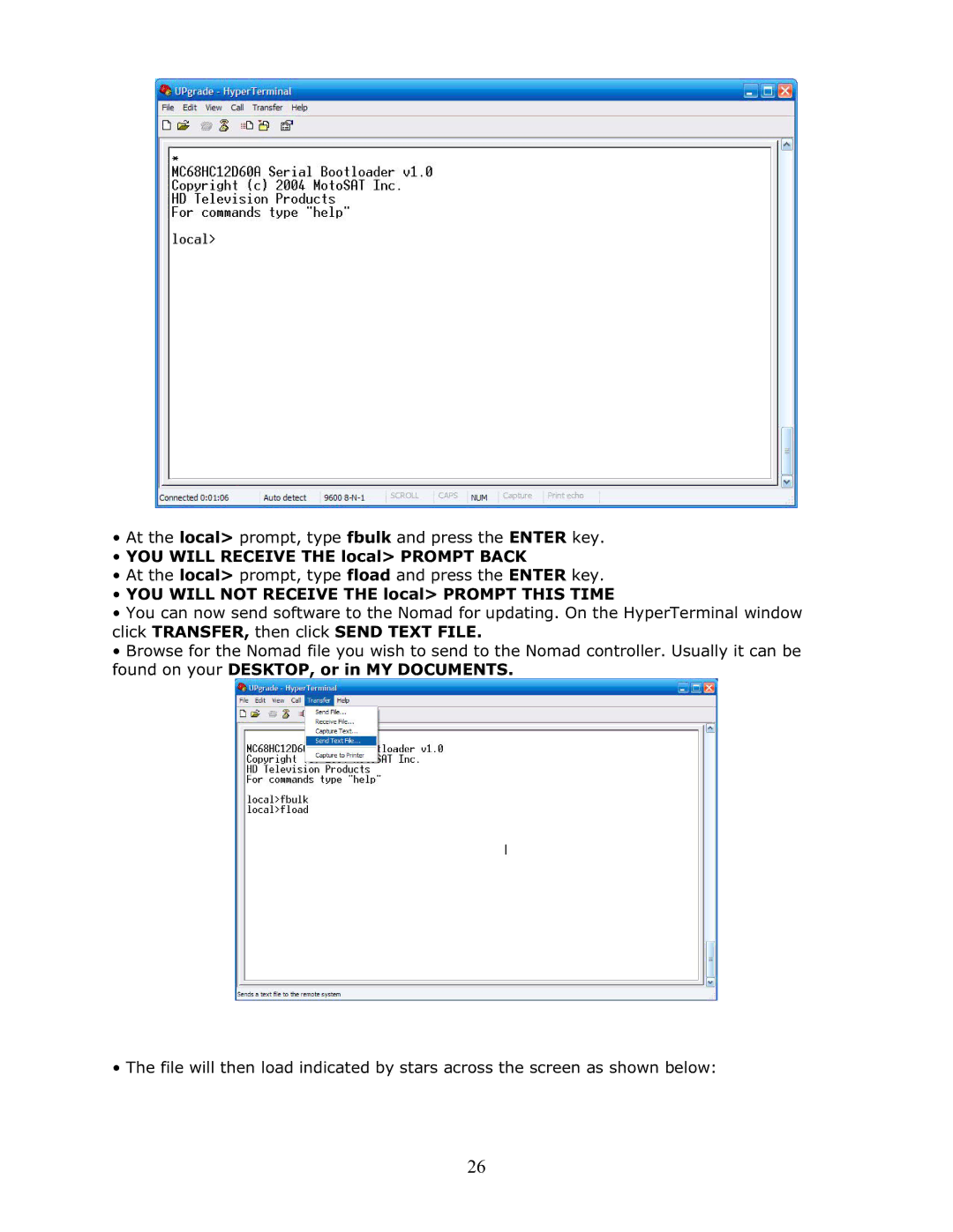 MotoSAT 901NOMAD 2IM manual YOU will Receive the local Prompt Back 