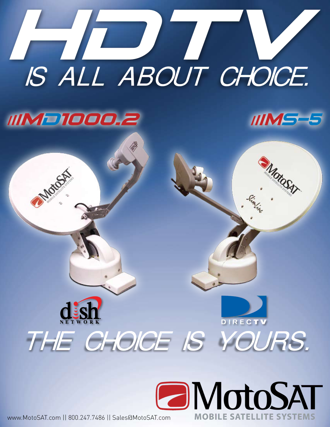 MotoSAT MS-5 manual Is ALL about Choice Choice is Yours 