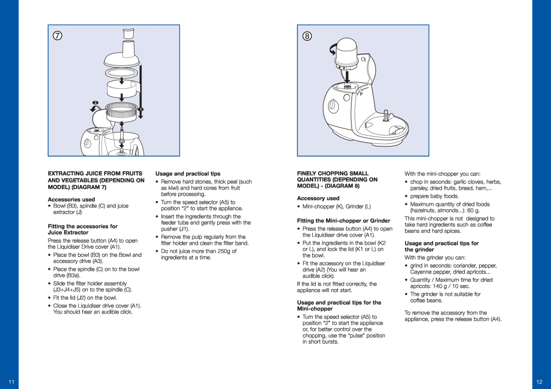 Moulinex DFC1 Accessories used, Fitting the accessories for Juice Extractor, Usage and practical tips, Accessory used 