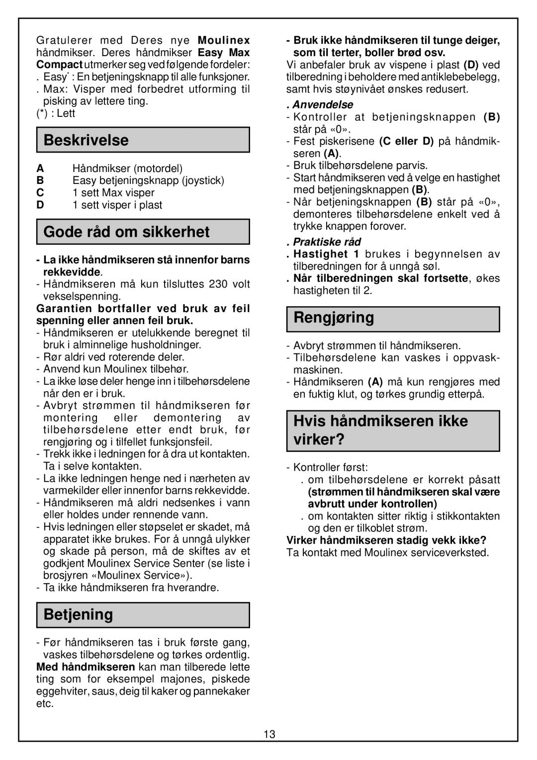 Moulinex hand-mixer manual Gode rå d om sikkerhet, Rengjøring, Hvis hå ndmikseren ikke virker? 