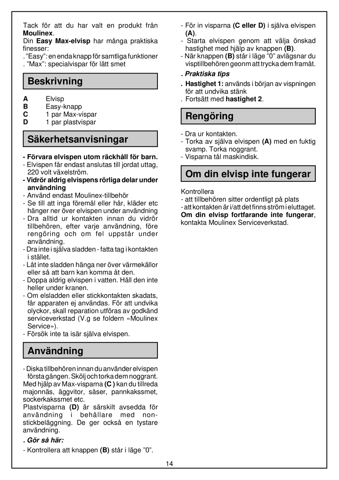 Moulinex hand-mixer manual Beskrivning, Sä kerhetsanvisningar, Anvä ndning, Rengö ring, Om din elvisp inte fungerar 