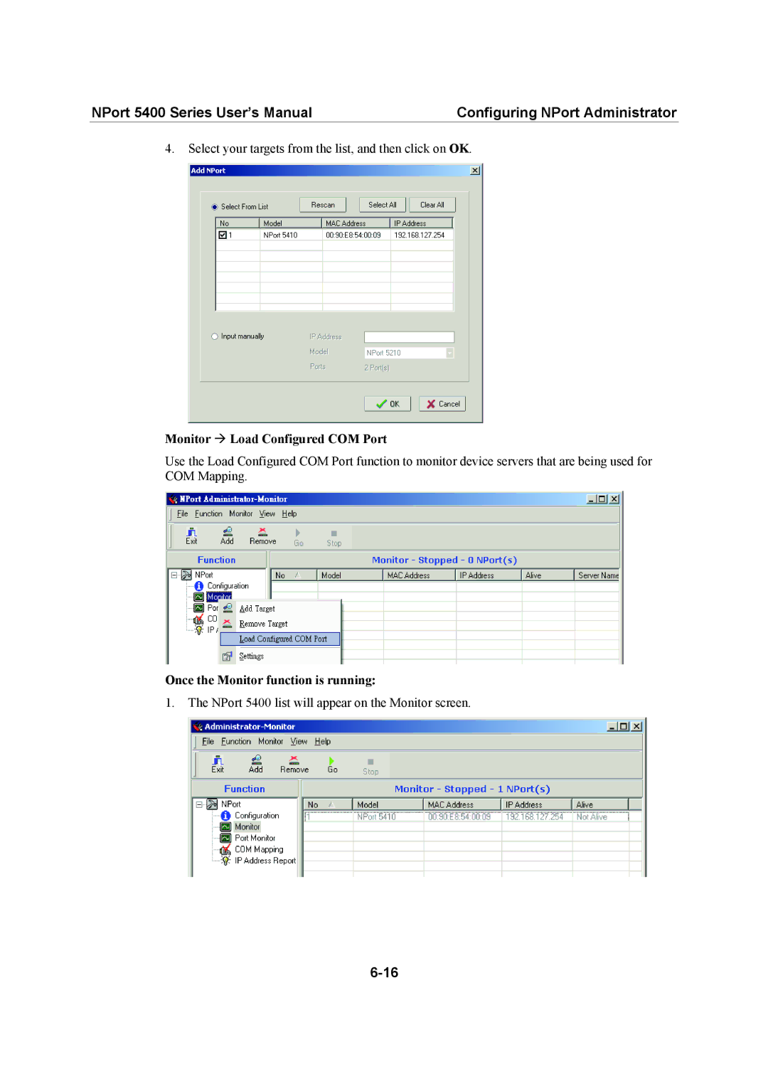 Moxa Technologies 5400 Series user manual Monitor Æ Load Configured COM Port, Once the Monitor function is running 