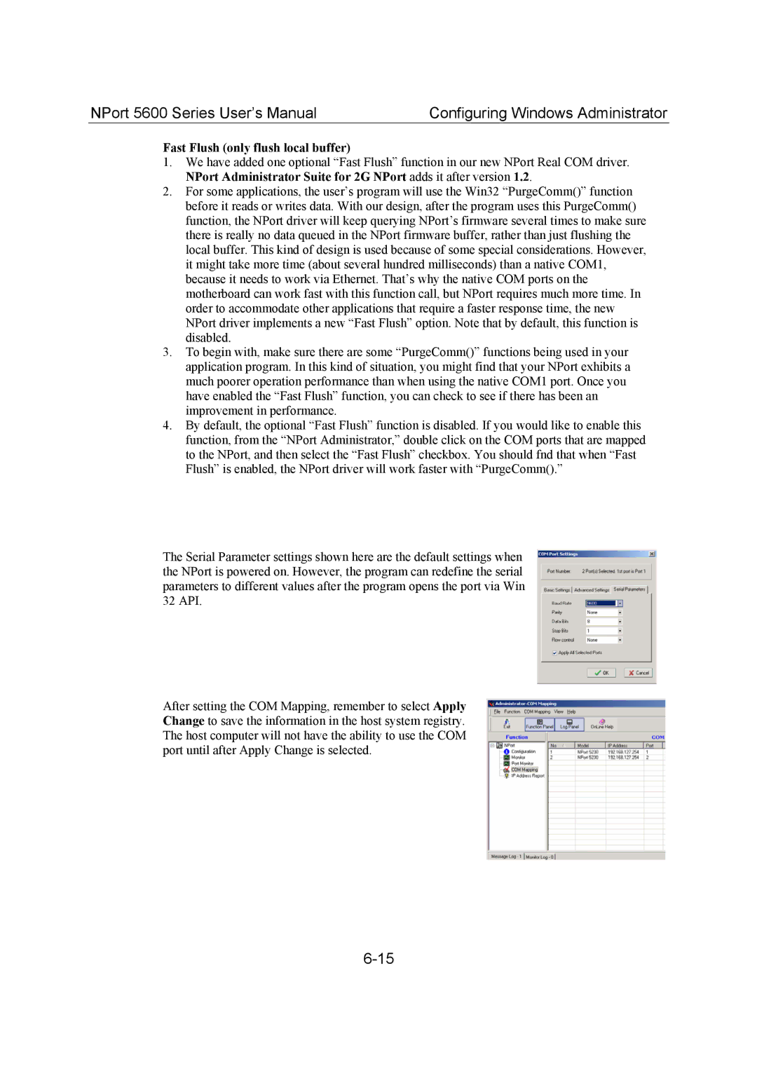 Moxa Technologies 5600 user manual Fast Flush only flush local buffer 