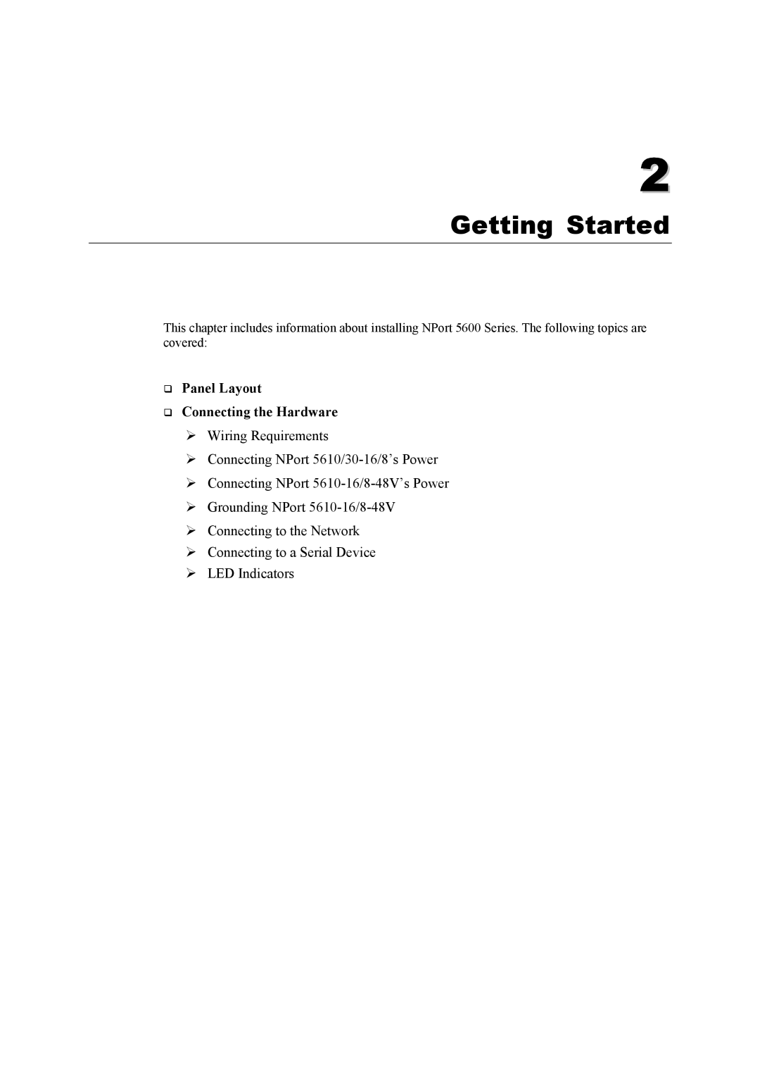 Moxa Technologies 5600 user manual Getting Started, ‰ Panel Layout ‰ Connecting the Hardware 