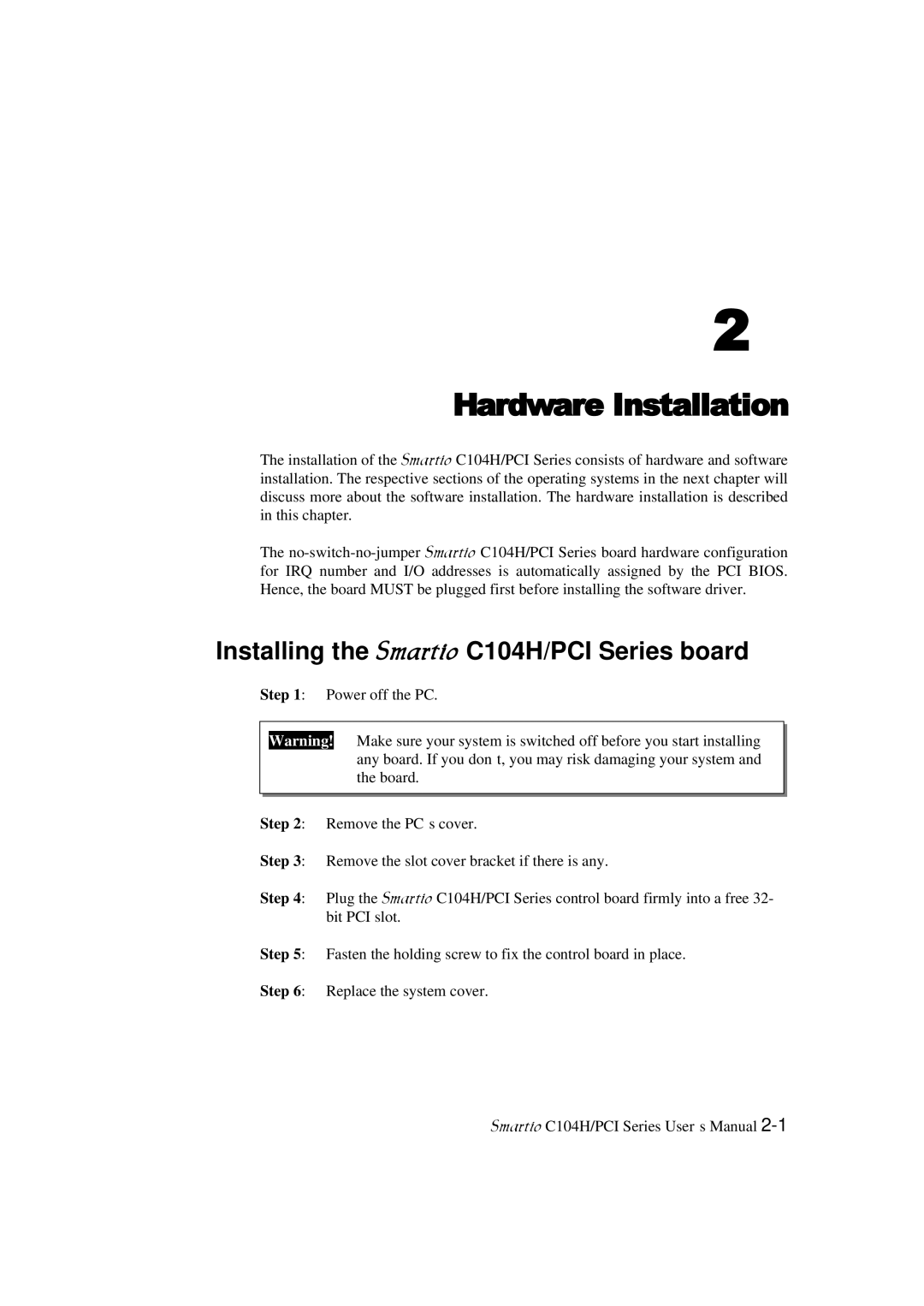 Moxa Technologies user manual Hardware Installation, Installing the Smartio C104H/PCI Series board 