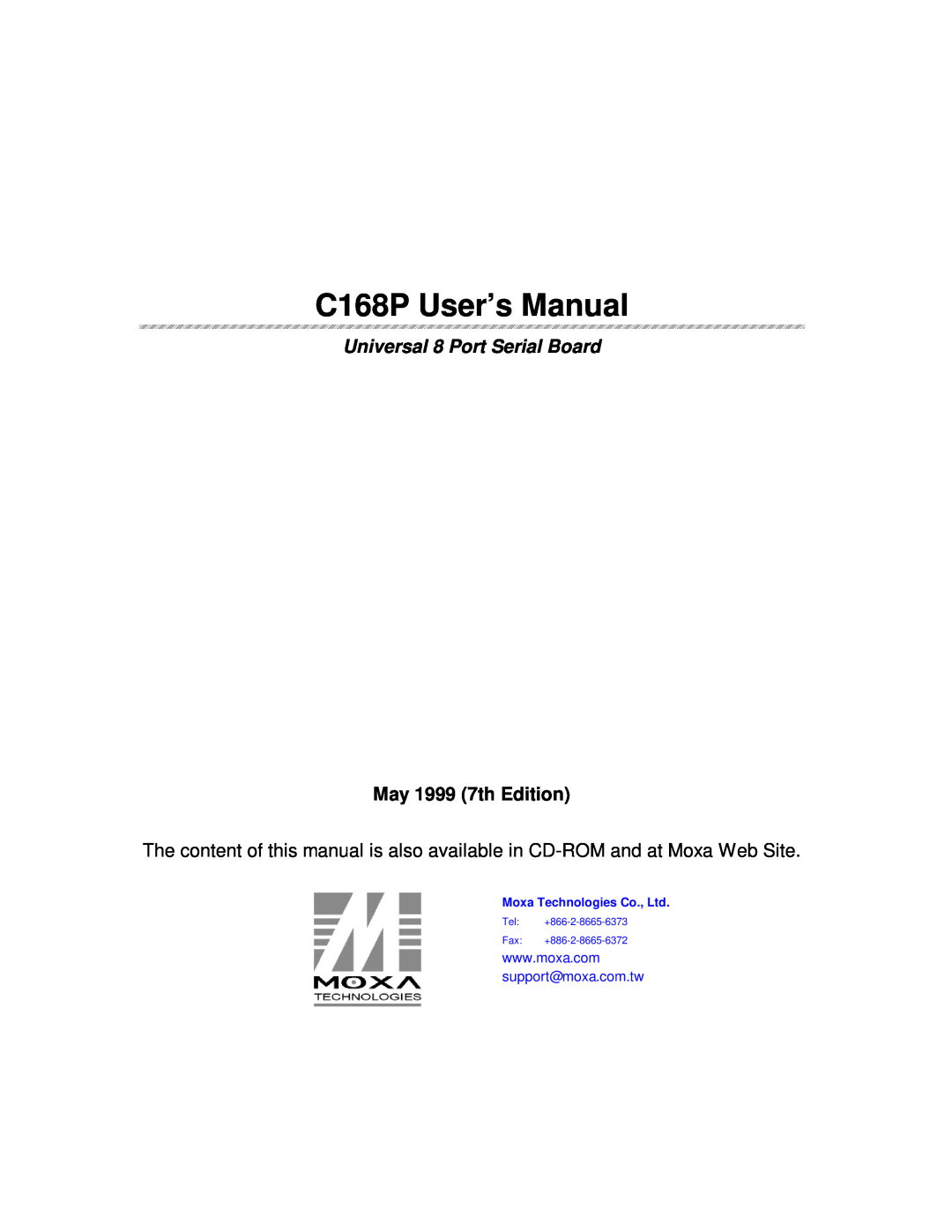 Moxa Technologies user manual C168P User’s Manual, May 1999 7th Edition, Universal 8 Port Serial Board 