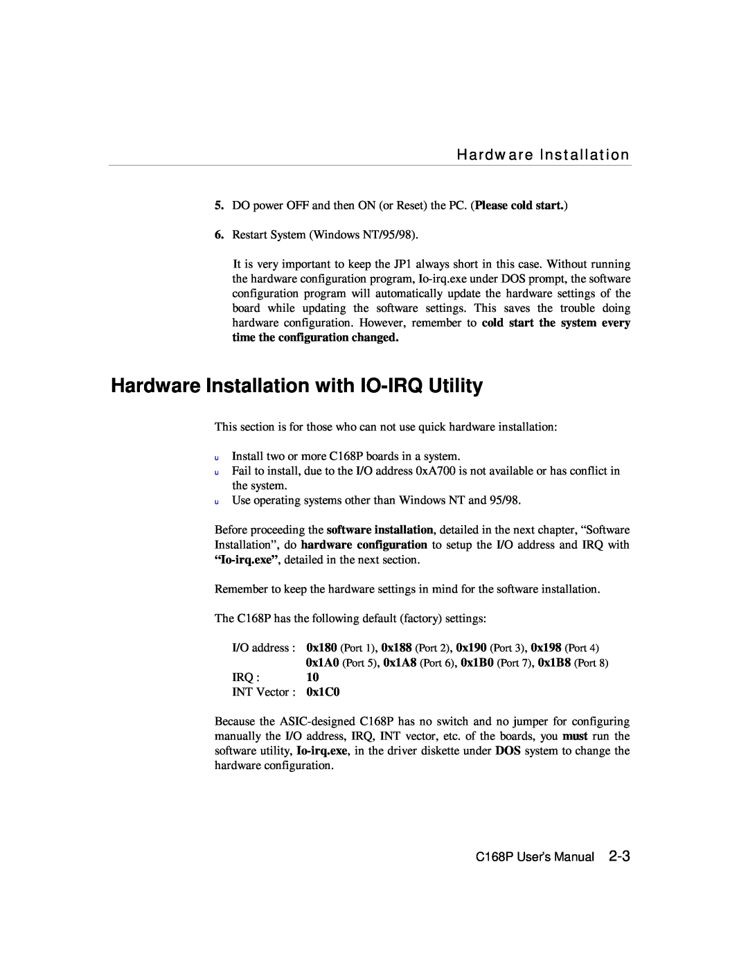 Moxa Technologies C168P user manual Hardware Installation with IO-IRQ Utility 