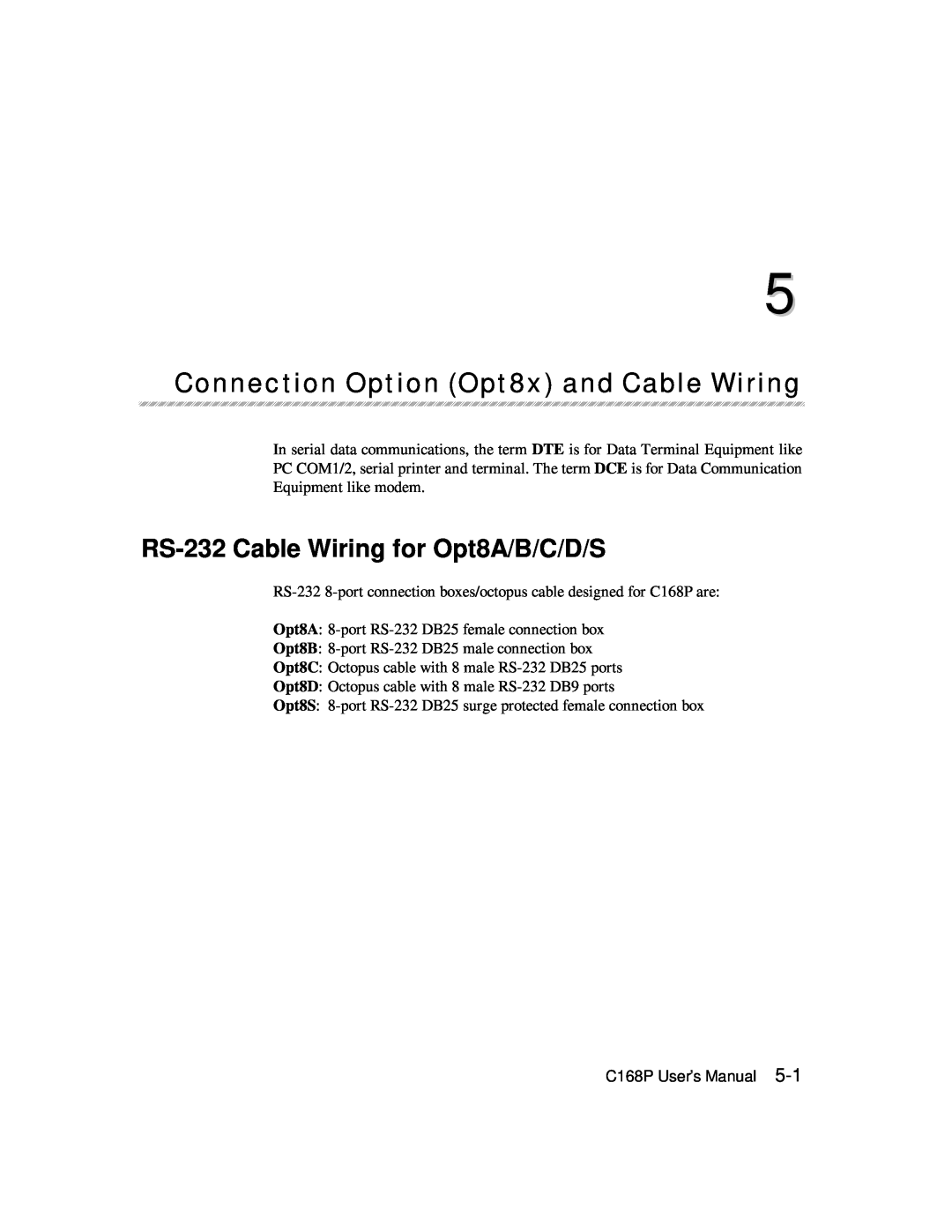 Moxa Technologies C168P user manual RS-232 Cable Wiring for Opt8A/B/C/D/S, Connection Option Opt8x and Cable Wiring 