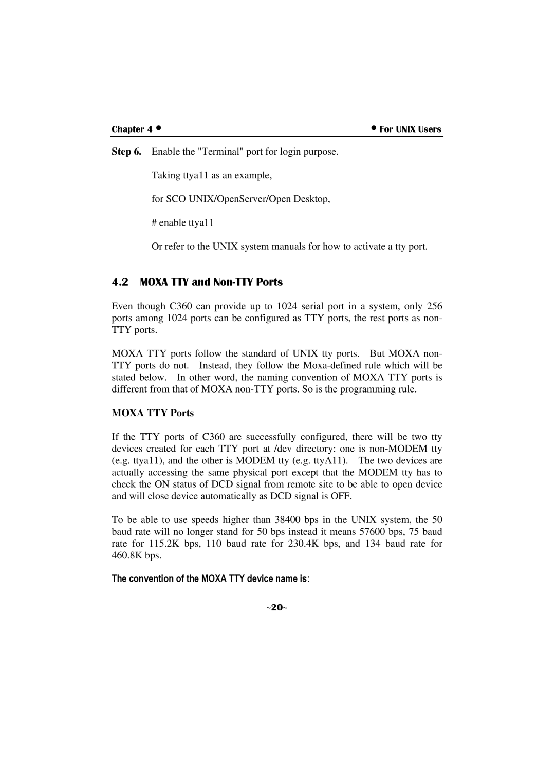 Moxa Technologies C360 manual Moxa TTY and Non-TTY Ports, Moxa TTY Ports, Convention of the Moxa TTY device name is 