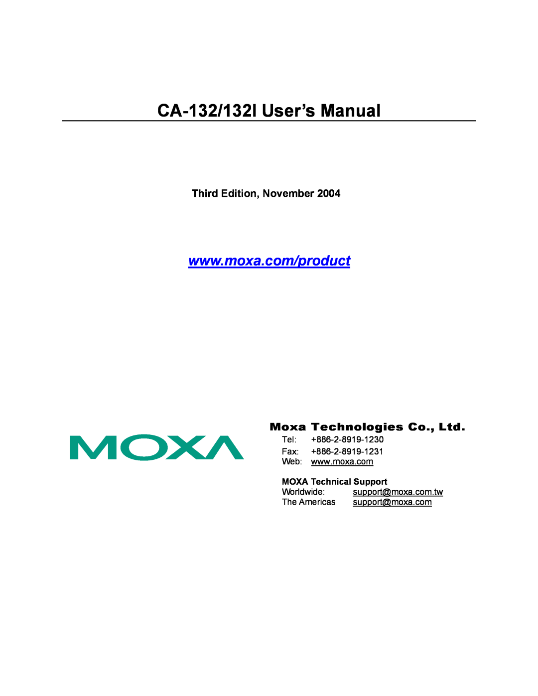 Moxa Technologies user manual CA-132/132I User’s Manual, Third Edition, November, MOXA Technical Support 