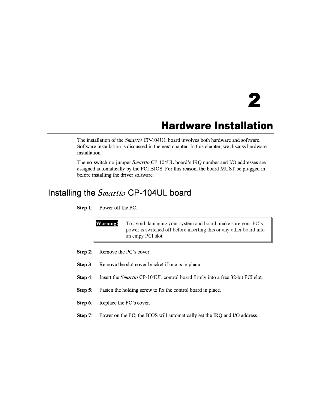 Moxa Technologies user manual Hardware Installation, Installing the Smartio CP-104UL board 