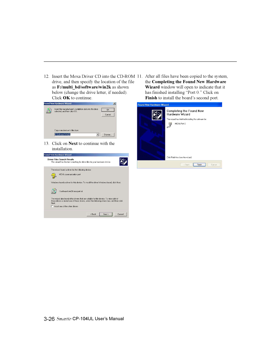 Moxa Technologies CP-104UL user manual Completing the Found New Hardware, As F/multibd/software/win2k as shown 