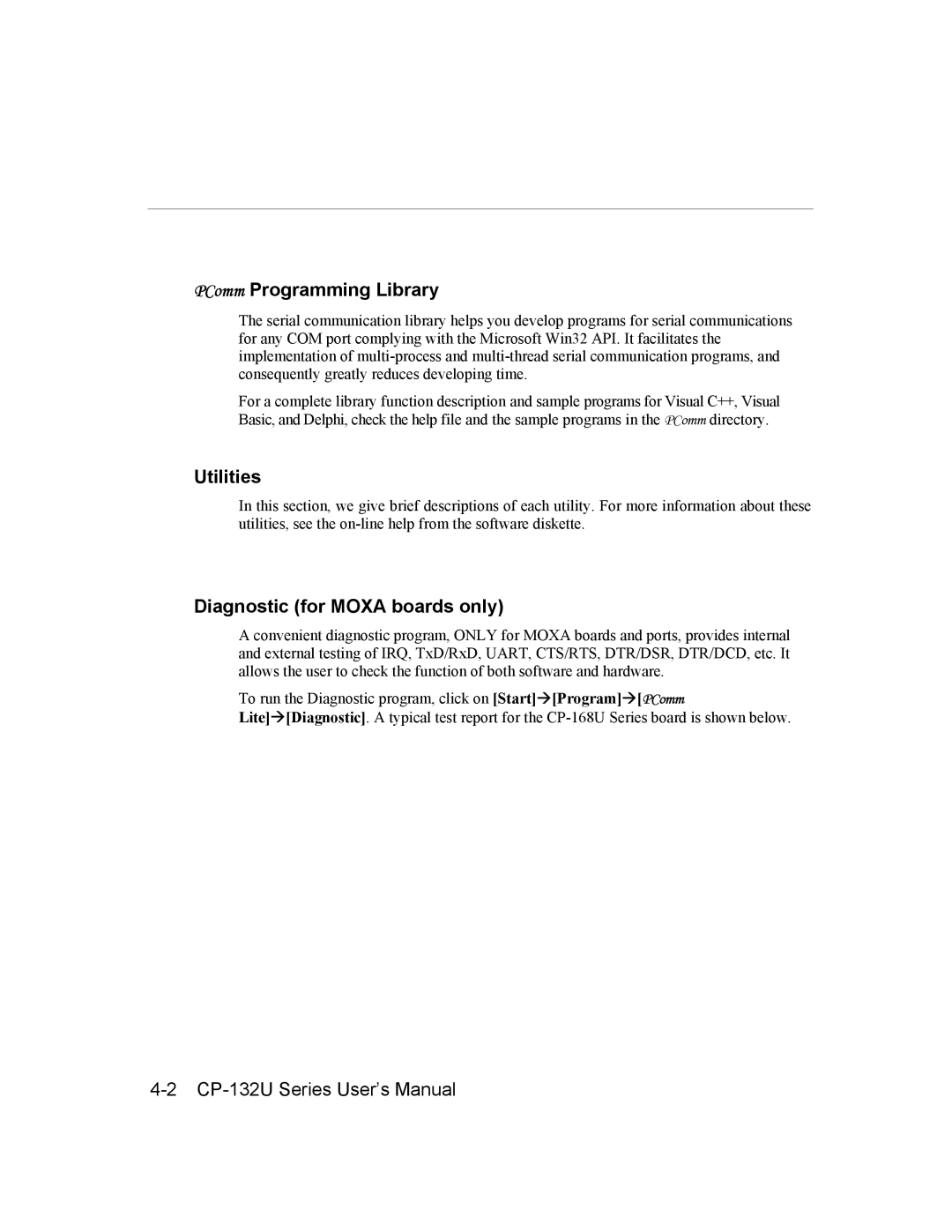 Moxa Technologies CP-132U Series user manual PComm Programming Library, Utilities, Diagnostic for Moxa boards only 