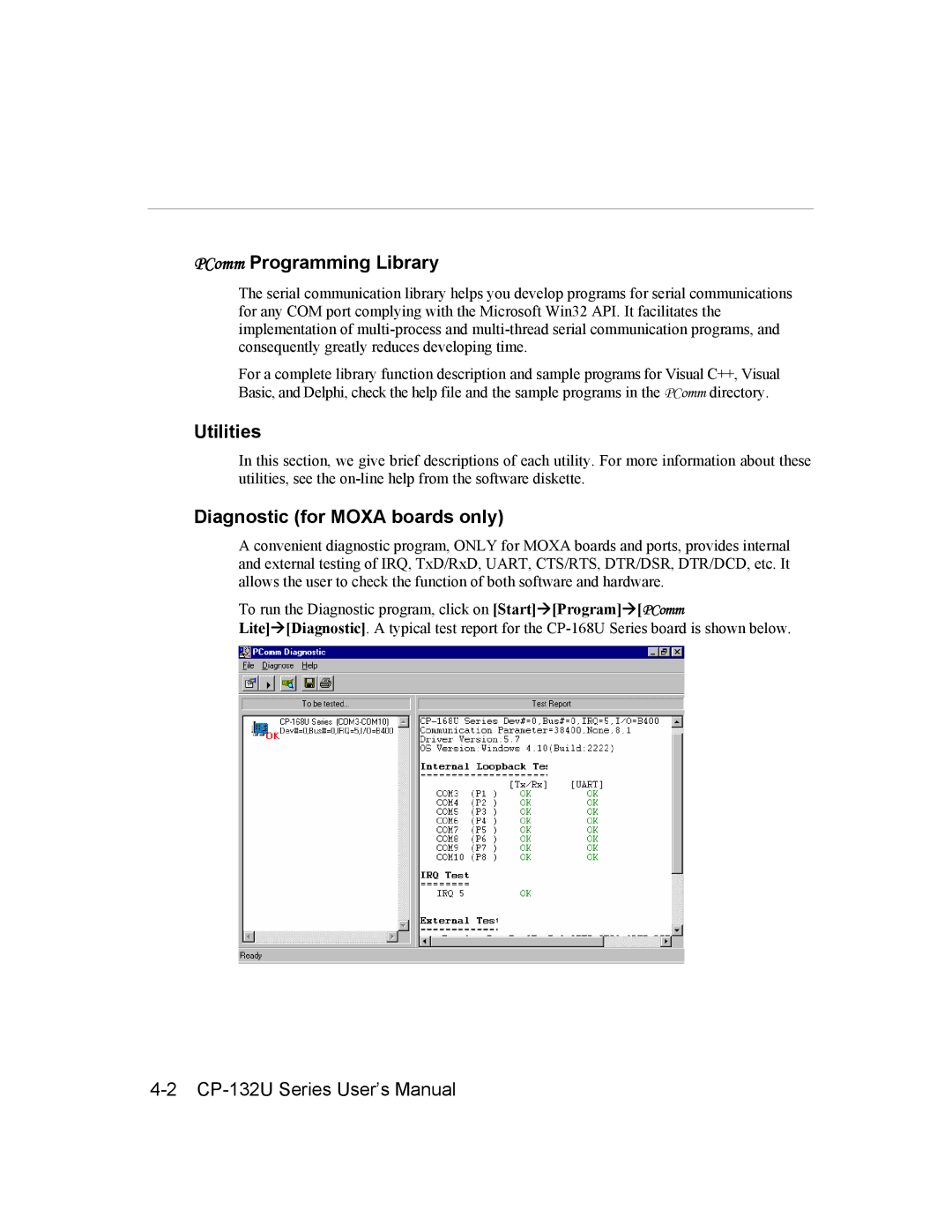 Moxa Technologies CP-132U user manual PComm Programming Library, Utilities, Diagnostic for Moxa boards only 