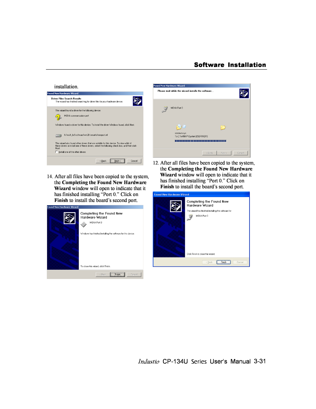Moxa Technologies user manual Software Installation, Industio CP-134U Series User’s Manual, installation 