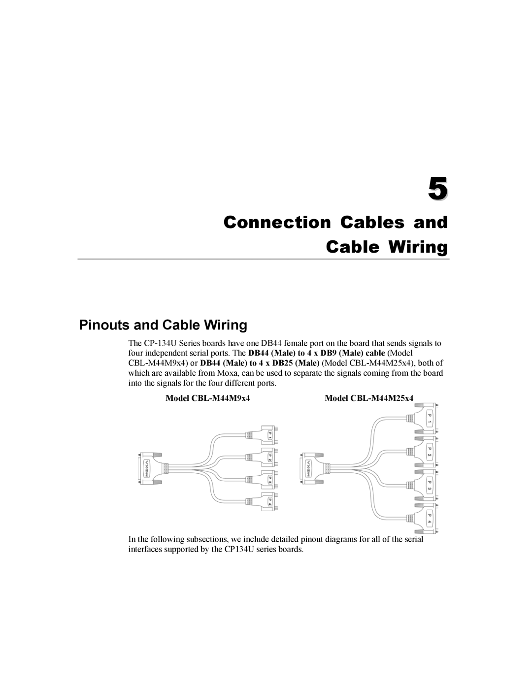 Moxa Technologies CP-134U Connection Cables Cable Wiring, Pinouts and Cable Wiring, Model CBL-M44M9x4 Model CBL-M44M25x4 