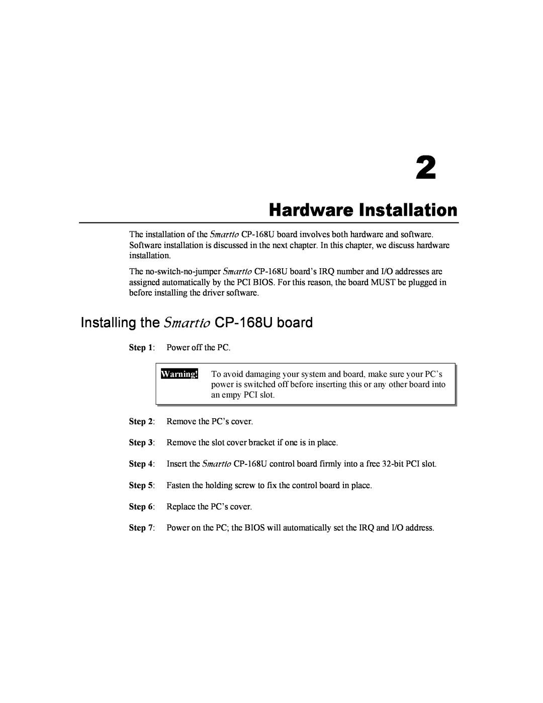 Moxa Technologies user manual Hardware Installation, Installing the Smartio CP-168U board 