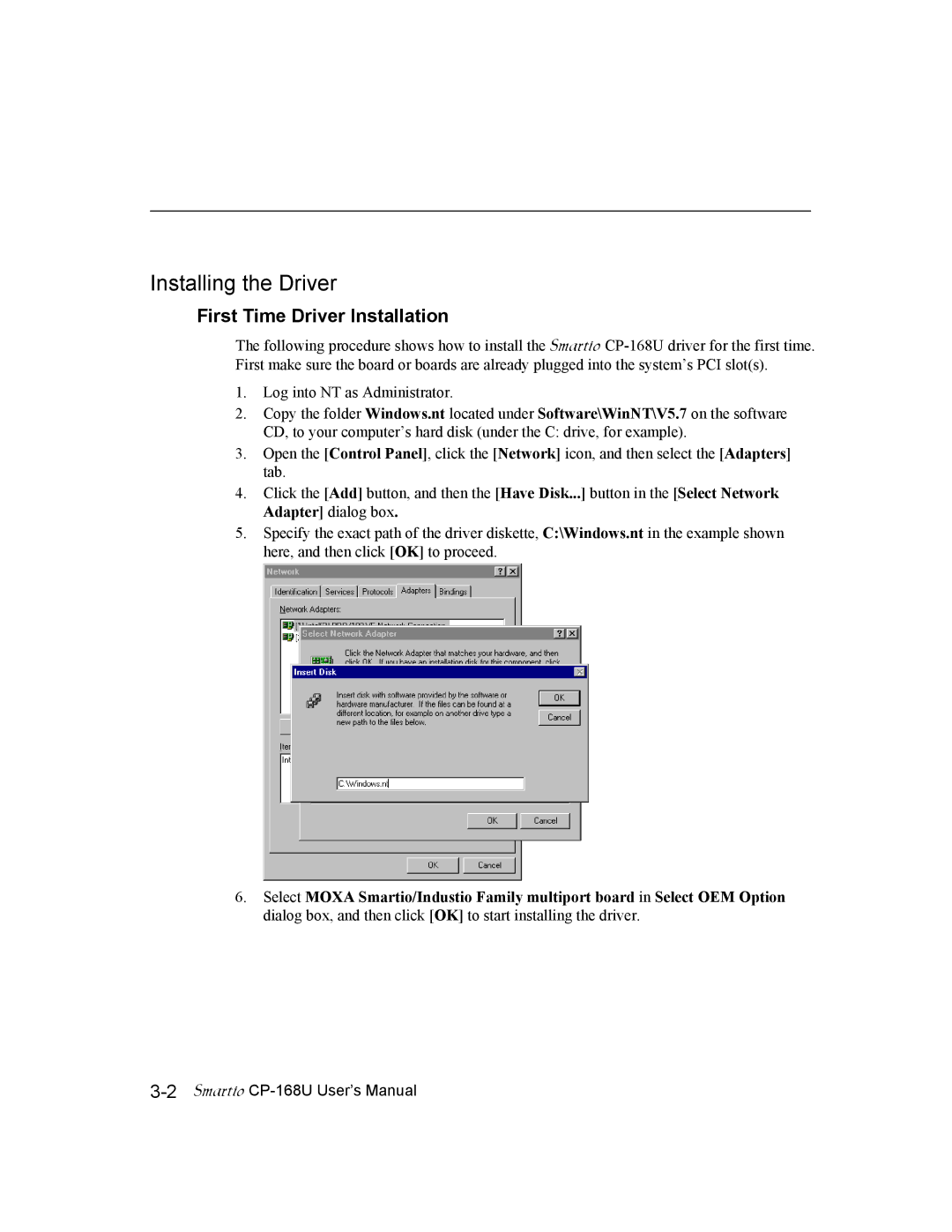 Moxa Technologies CP-168U user manual Installing the Driver, First Time Driver Installation 