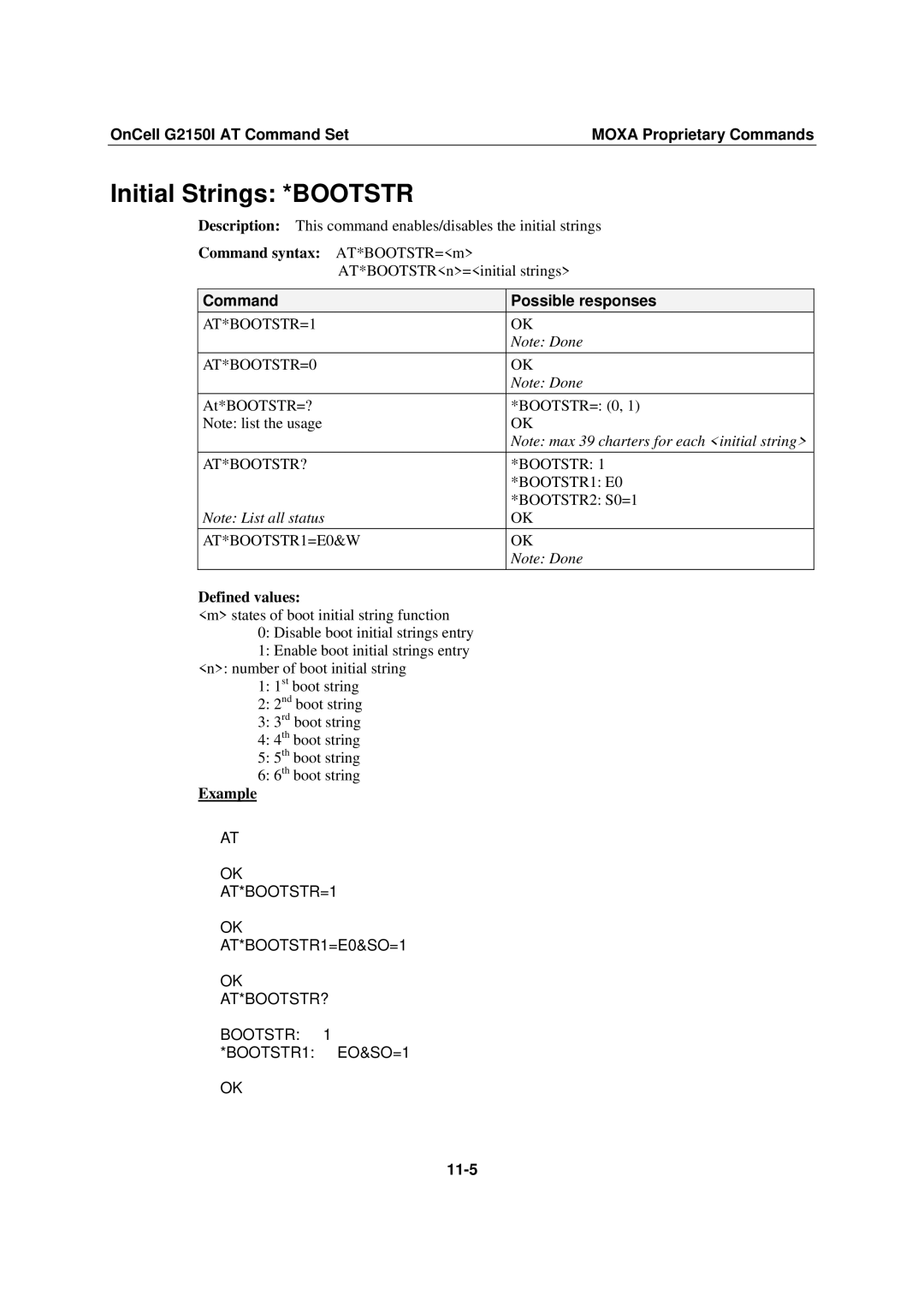 Moxa Technologies G2150I manual Initial Strings *BOOTSTR, Command syntax AT*BOOTSTR=m, AT*BOOTSTR=1 AT*BOOTSTR=0, 11-5 