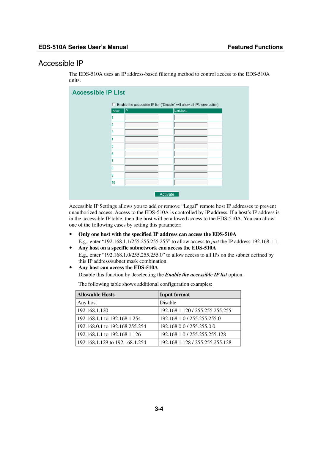 Moxa Technologies Moxa EtherDevice Switch Accessible IP, Any host on a specific subnetwork can access the EDS-510A 