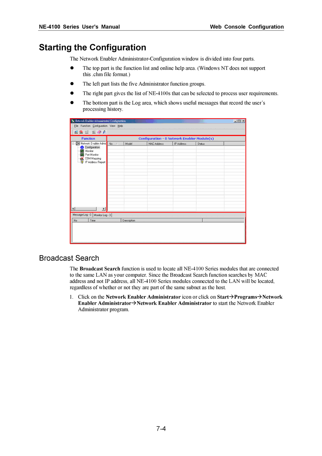 Moxa Technologies NE-4100 user manual Starting the Configuration, Broadcast Search 