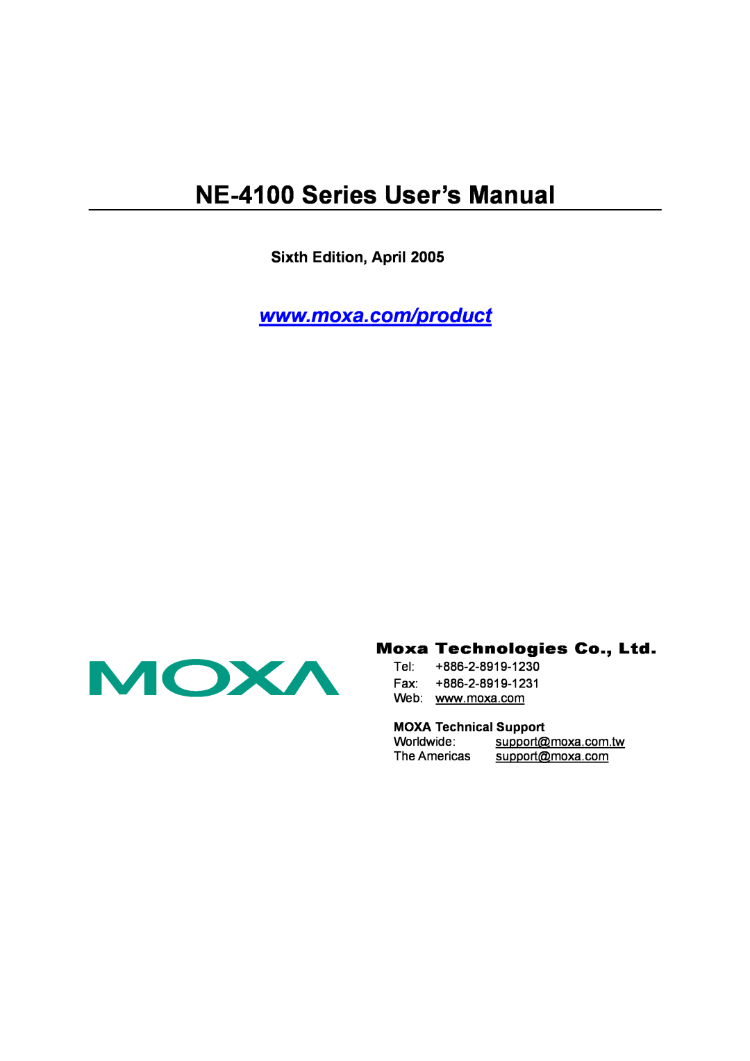 Moxa Technologies user manual NE-4100 Series User’s Manual, Sixth Edition, April, MOXA Technical Support, Worldwide 