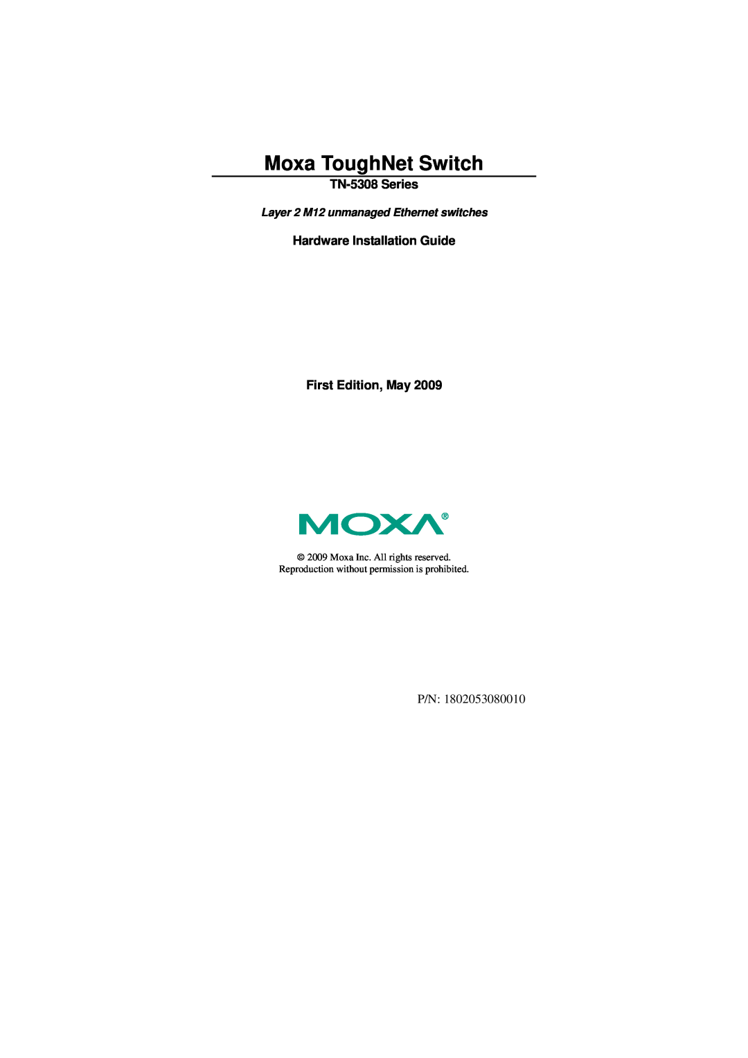 Moxa Technologies manual TN-5308 Series, Hardware Installation Guide First Edition, May, Moxa ToughNet Switch 