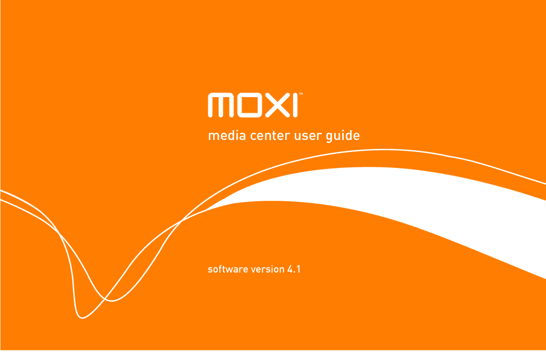 Moxi Version 4.1 manual Media center user guide 