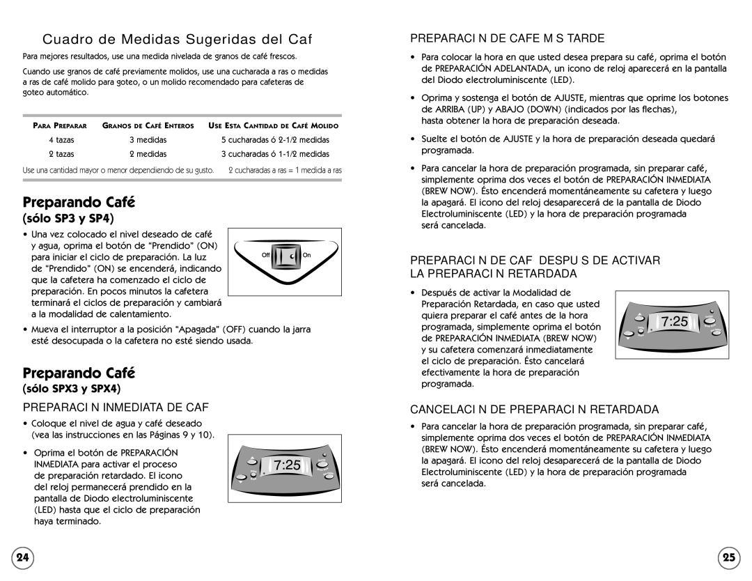 Mr. Coffee 109041 user manual Sólo SPX3 y SPX4, Preparación Inmediata DE Café, Preparación DE Cafe MÁS Tarde 