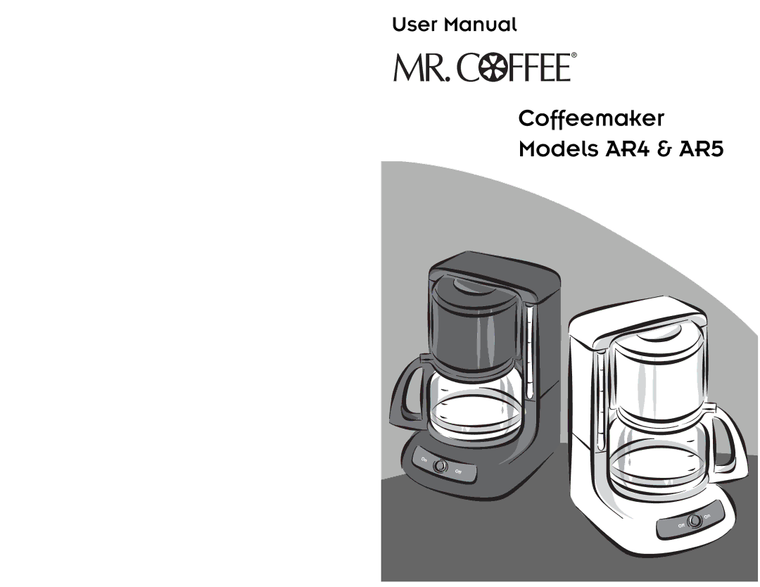 Mr. Coffee user manual Coffeemaker Models AR4 & AR5 