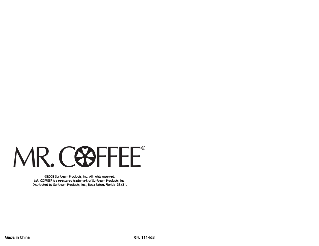Mr. Coffee AR5, AR4 user manual Made in China, Sunbeam Products, Inc. All rights reserved, P. N 