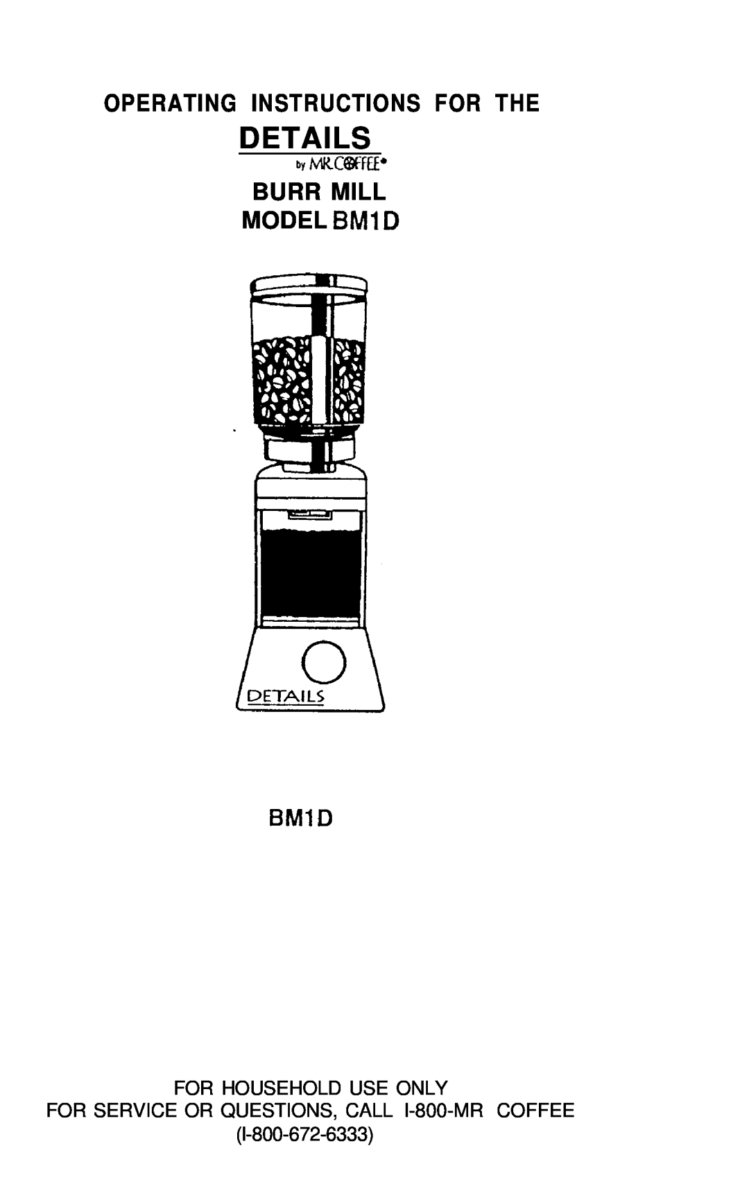 Mr. Coffee BMLD manual Operating Instructions For The, BURR MILL MODEL BMlD BMlD, For Household Use Only 