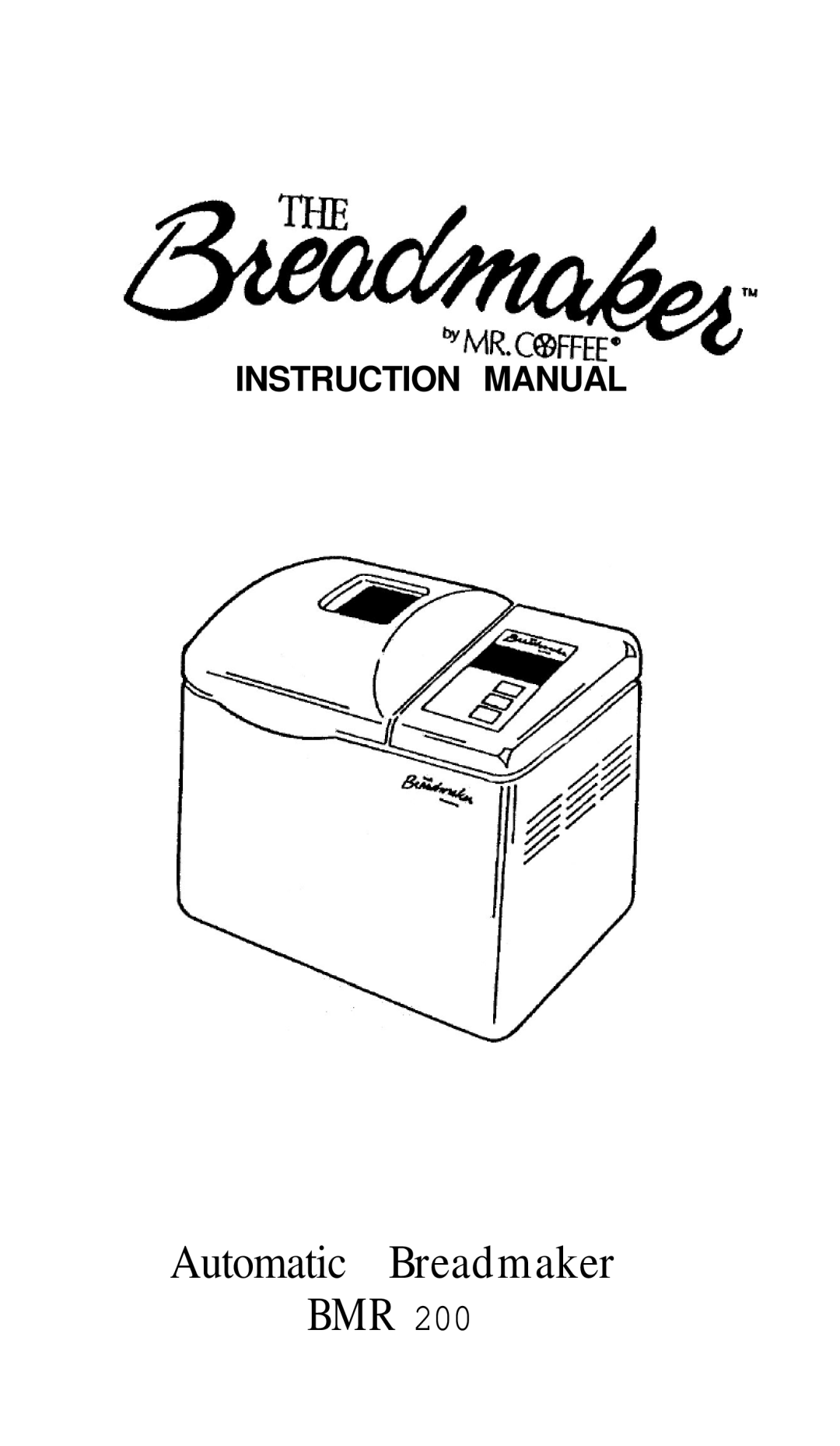 Mr. Coffee BMR 200 instruction manual Automatic Breadmaker 