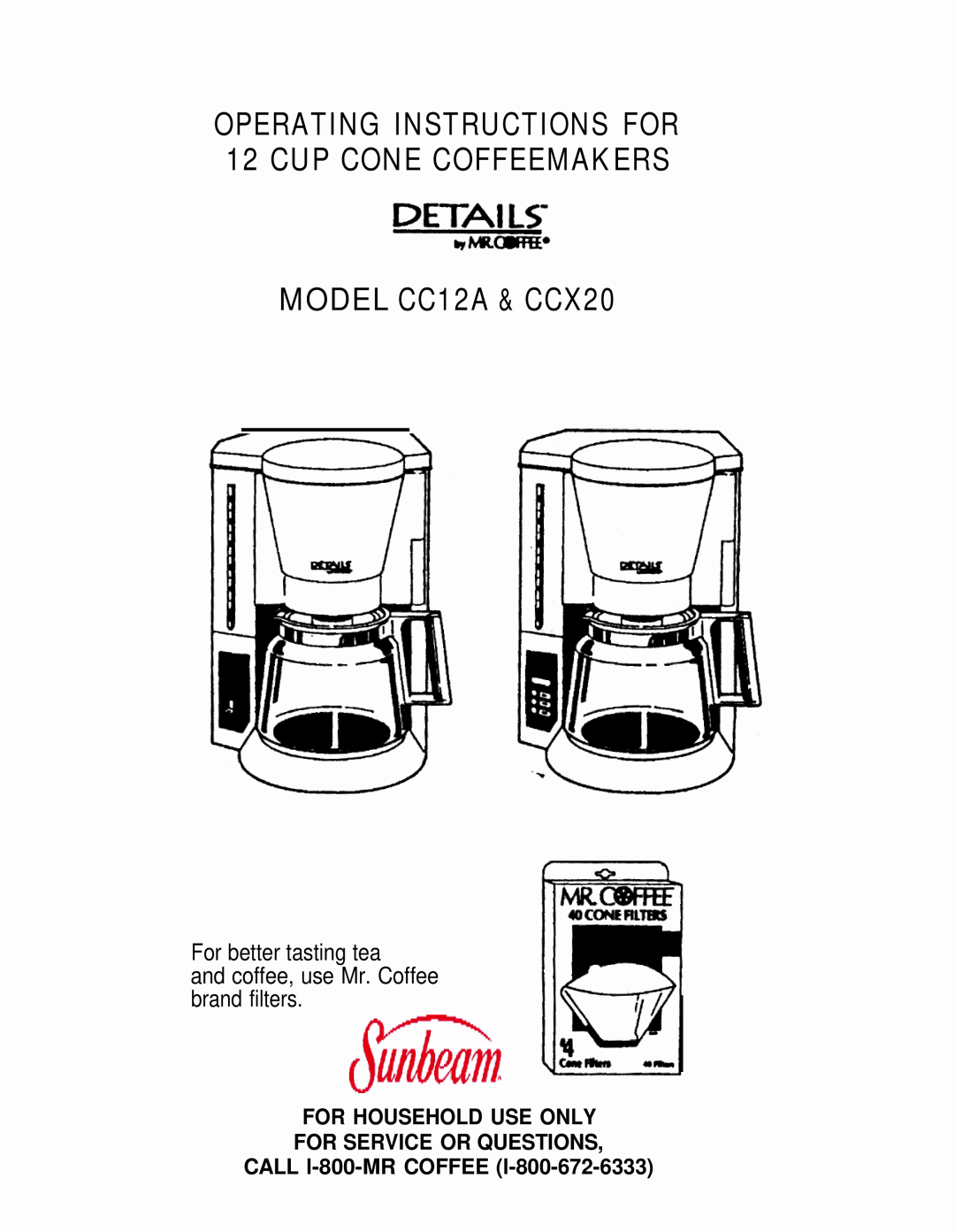 Mr. Coffee manual MODEL CC12A & CCX20, For better tasting tea, and coffee, use Mr. Coffee brand filters 