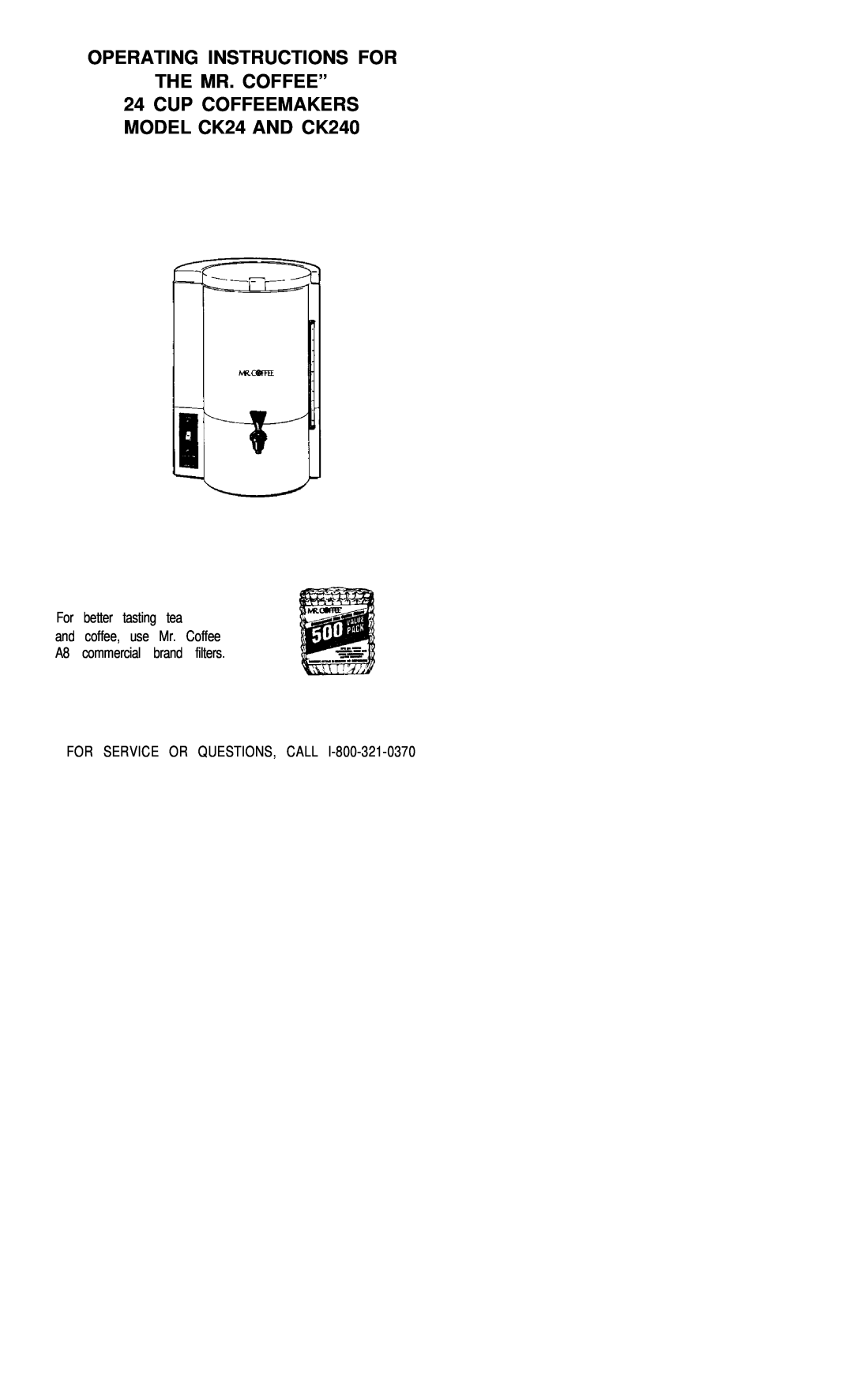 Mr. Coffee manual Operating Instructions For The Mr. Coffee”, CUP COFFEEMAKERS MODEL CK24 AND CK240 