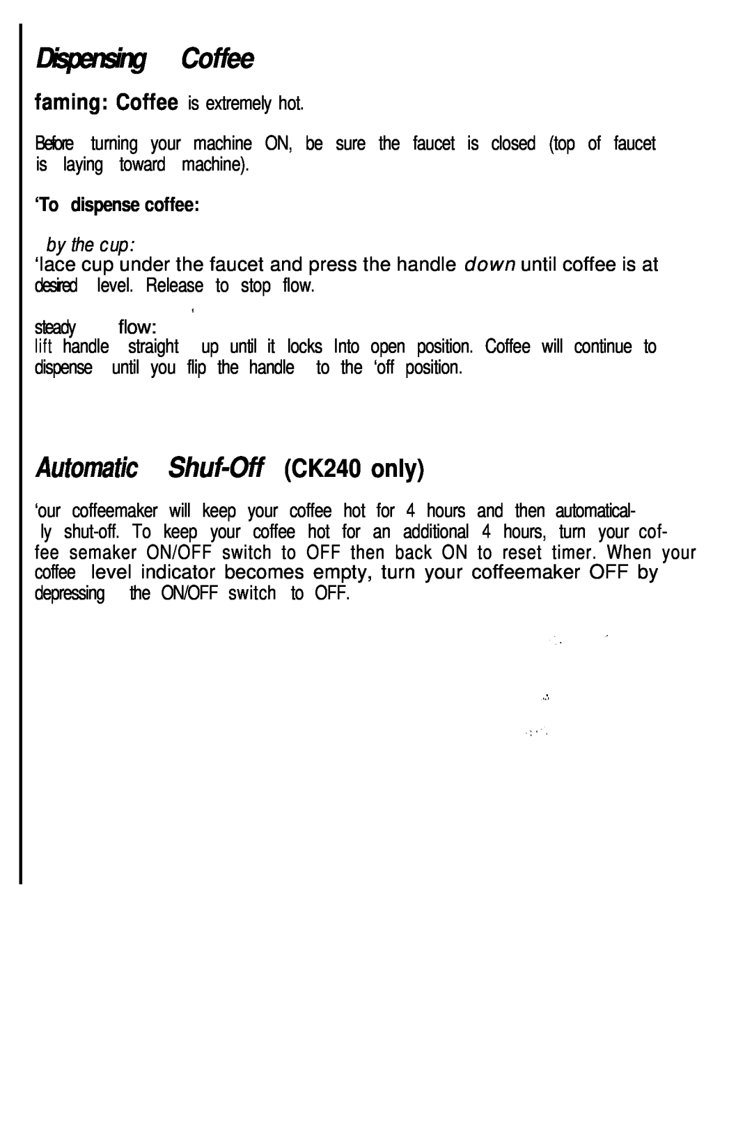 Mr. Coffee manual Coffee, Automatic, Shuf-Off CK240 only, Dispensing, dispense coffee, by the cup 