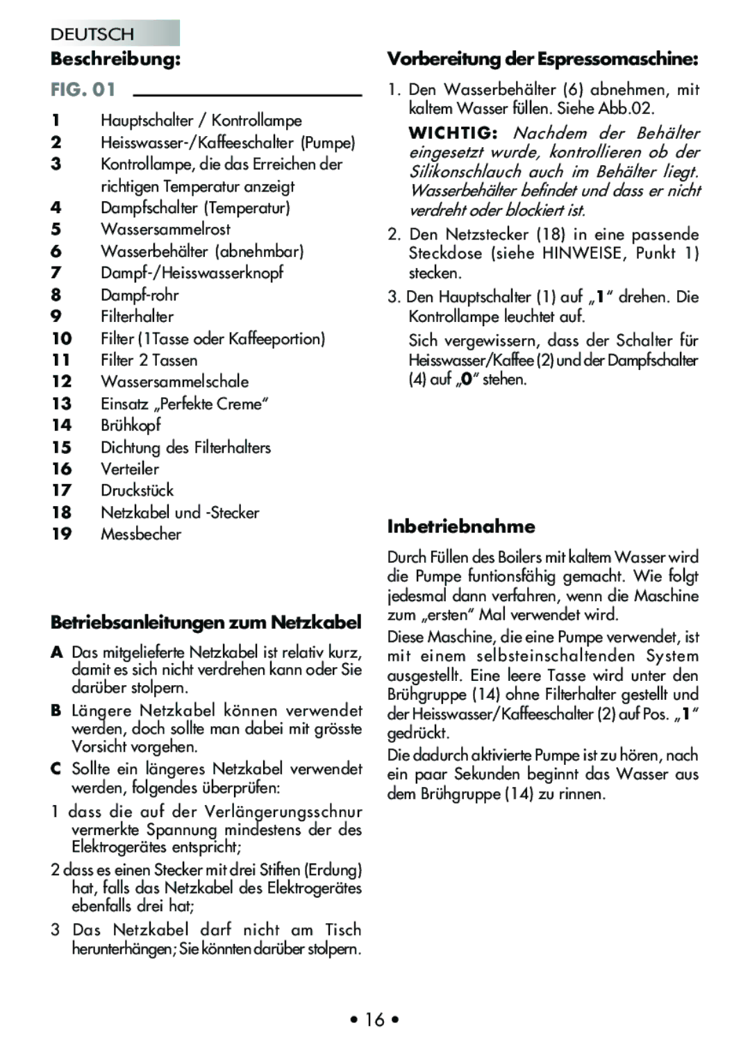 Mr. Coffee CUBIKA manual Beschreibung, Betriebsanleitungen zum Netzkabel, Vorbereitung der Espressomaschine, Inbetriebnahme 