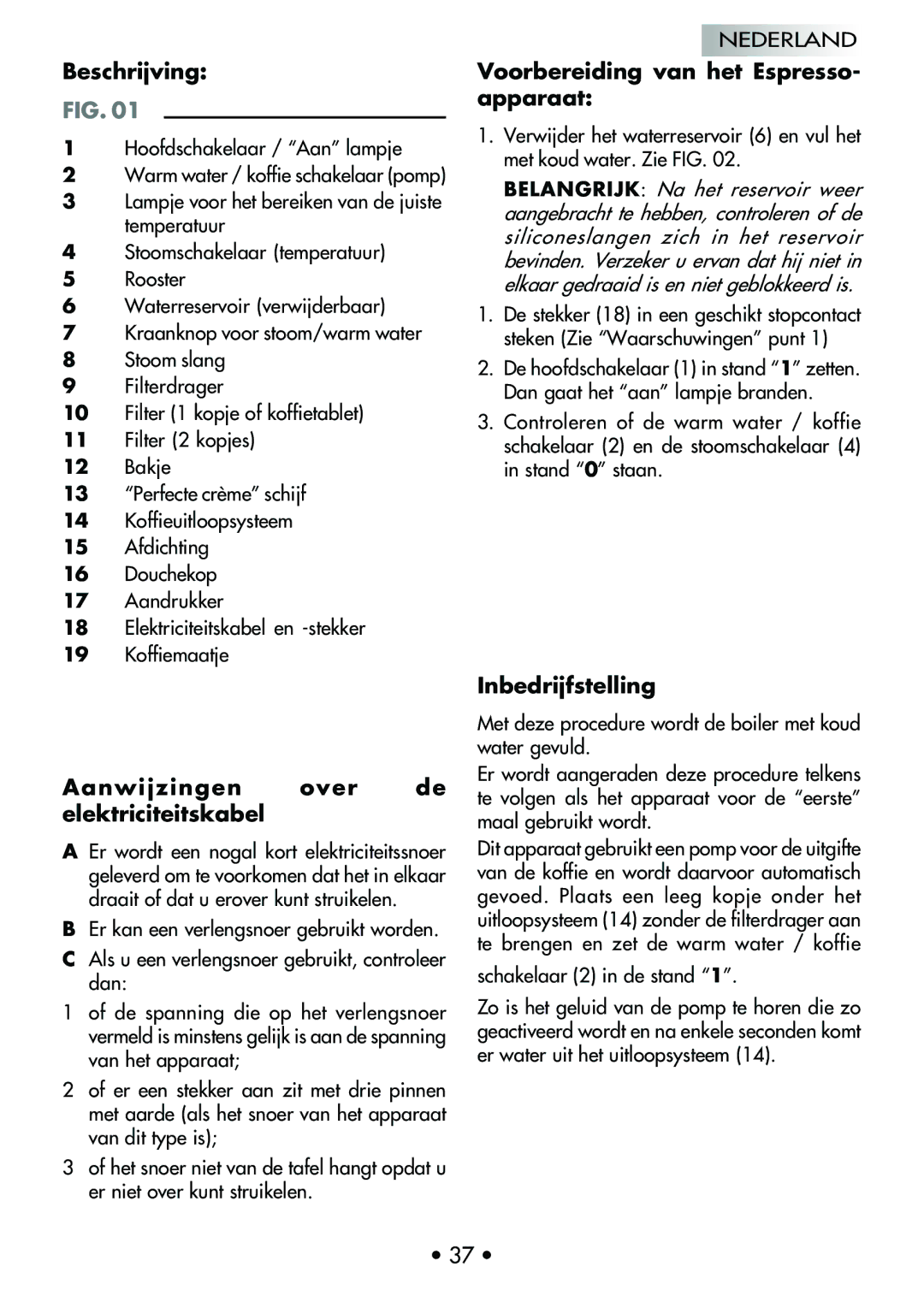 Mr. Coffee CUBIKA manual Beschrijving, Aanwijzingen over de elektriciteitskabel, Voorbereiding van het Espresso- apparaat 