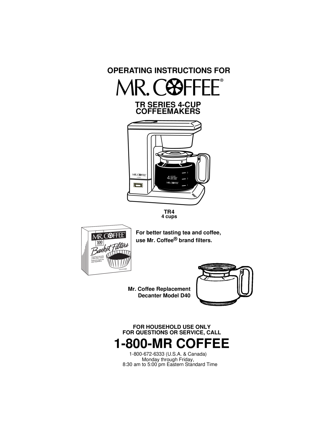 Mr. Coffee D40 manual Mr Coffee, For better tasting tea and coffee, use Mr. Coffee brand filters 
