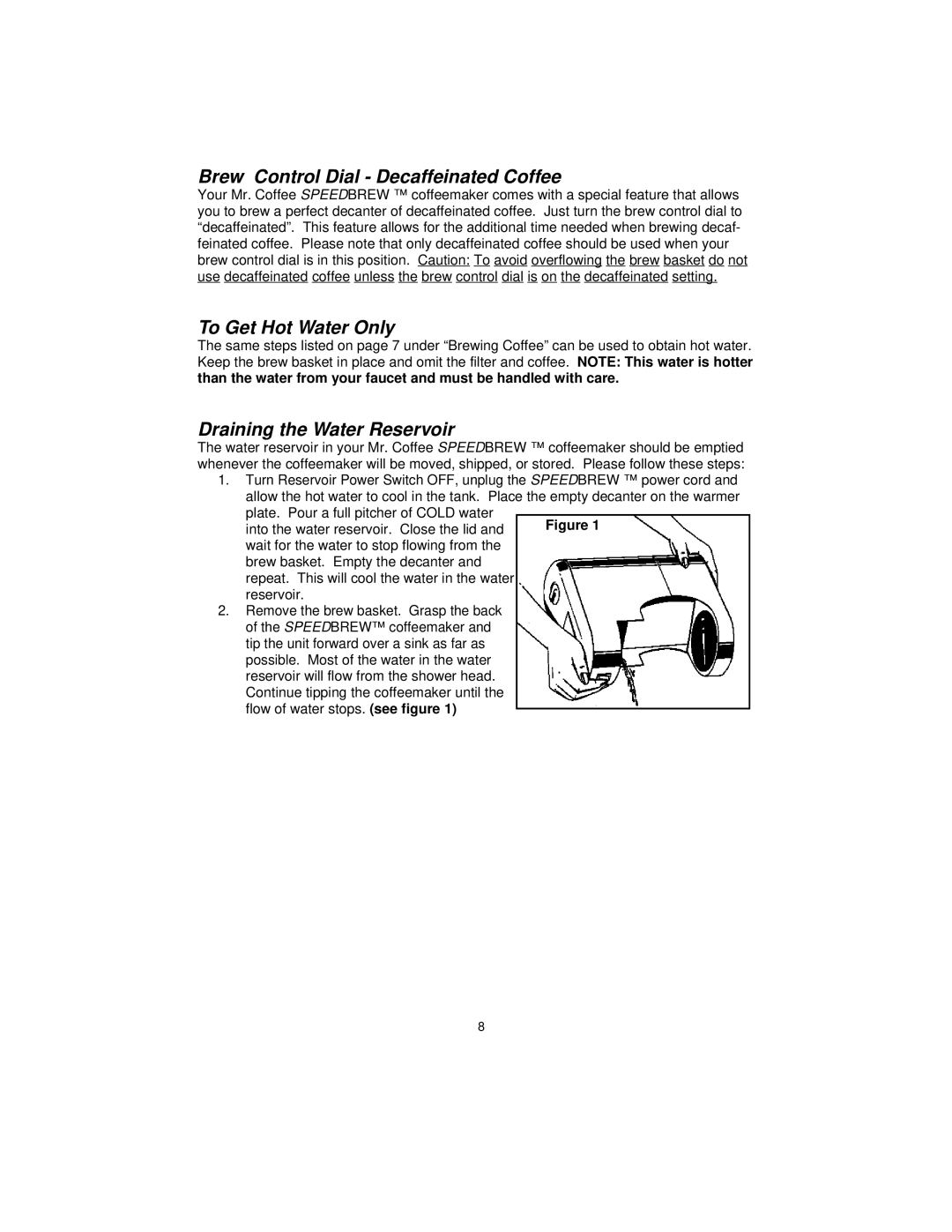 Mr. Coffee DSP10 manual Brew Control Dial Decaffeinated Coffee, To Get Hot Water Only, Draining the Water Reservoir 