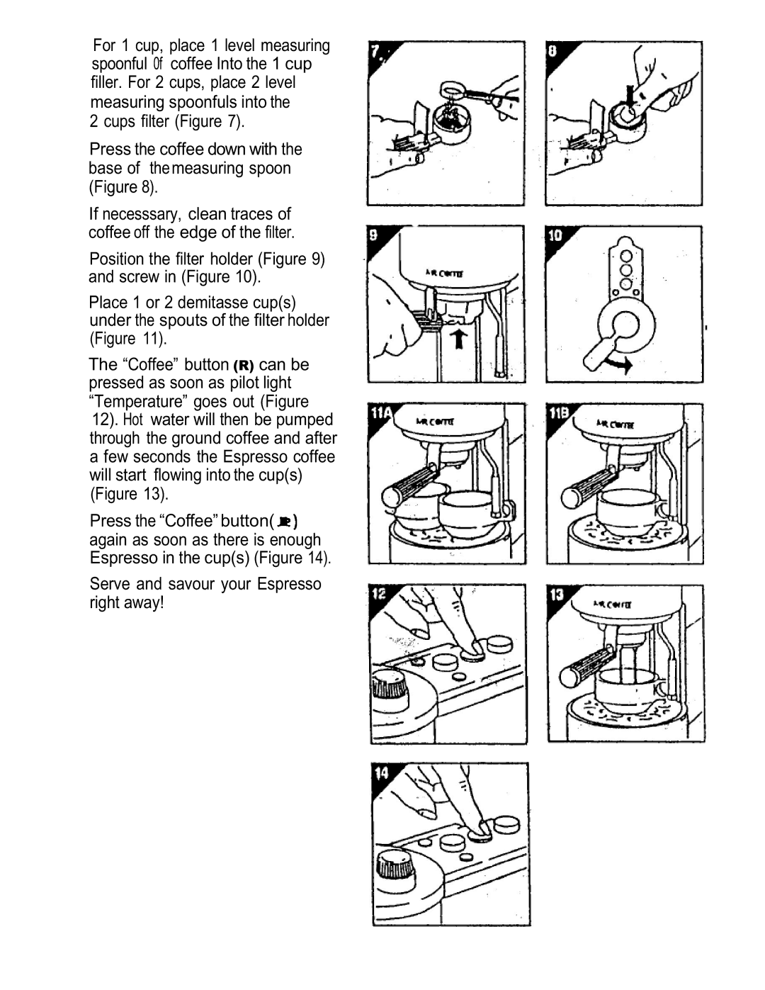 Mr. Coffee ECMP3 manual Serve and savour your Espresso right away 