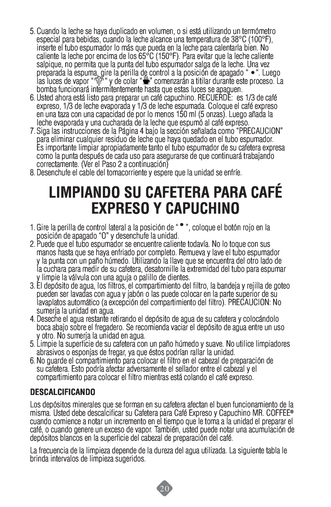Mr. Coffee ECMP50 instruction manual Expreso Y Capuchino, Limpiando Su Cafetera Para Café, Descalcificando 