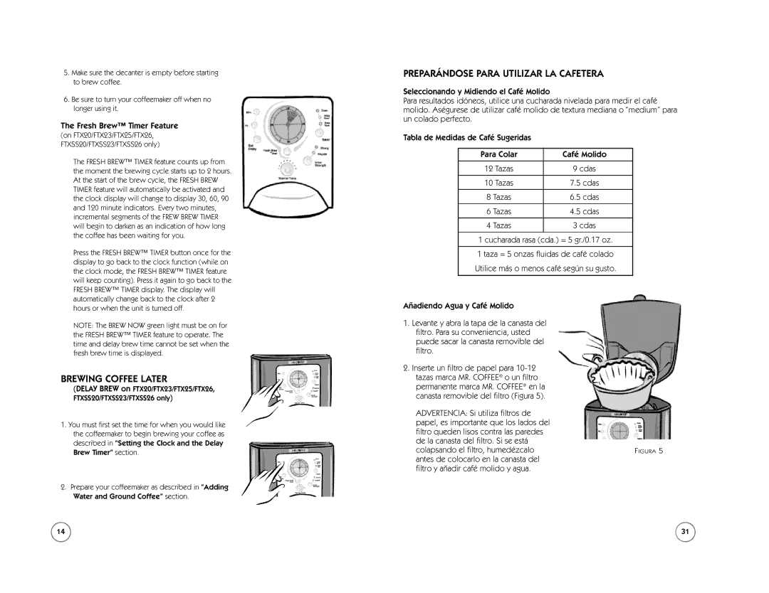 Mr. Coffee FT Series manual Brewing Coffee Later, Preparándose Para Utilizar LA Cafetera, Fresh Brew Timer Feature 