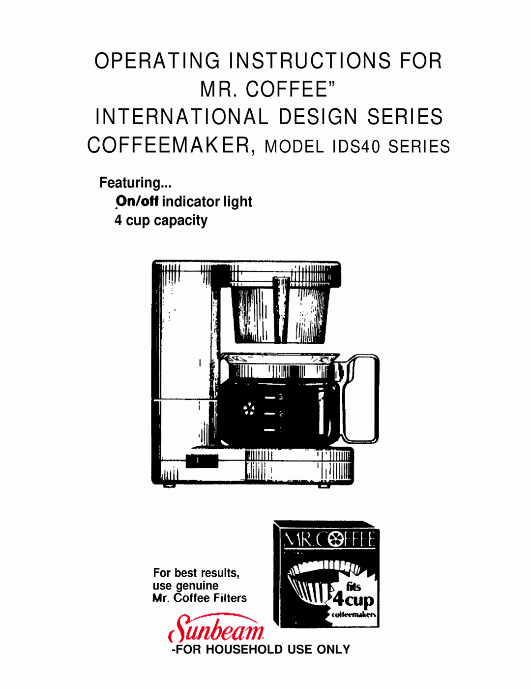 Mr. Coffee IDS40 manual Operating Instructions For Mr. Coffee”, International Design Series, Cnffoe Filters 