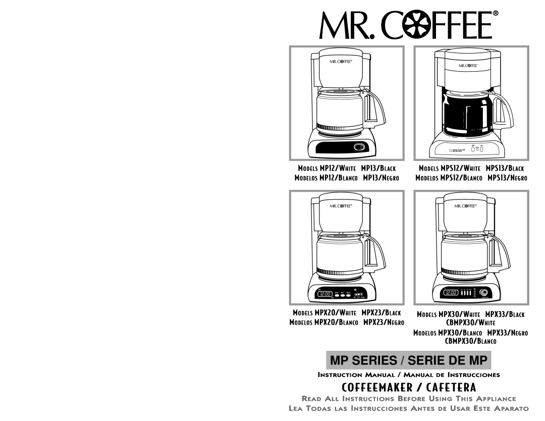 Mr. Coffee MPX30 instruction manual MP13/BL ACK, MP13/NEGRO, MPX23/BL ACK, MPX23/NEGRO, Coffeemaker / C Afe Tera, 12:00 