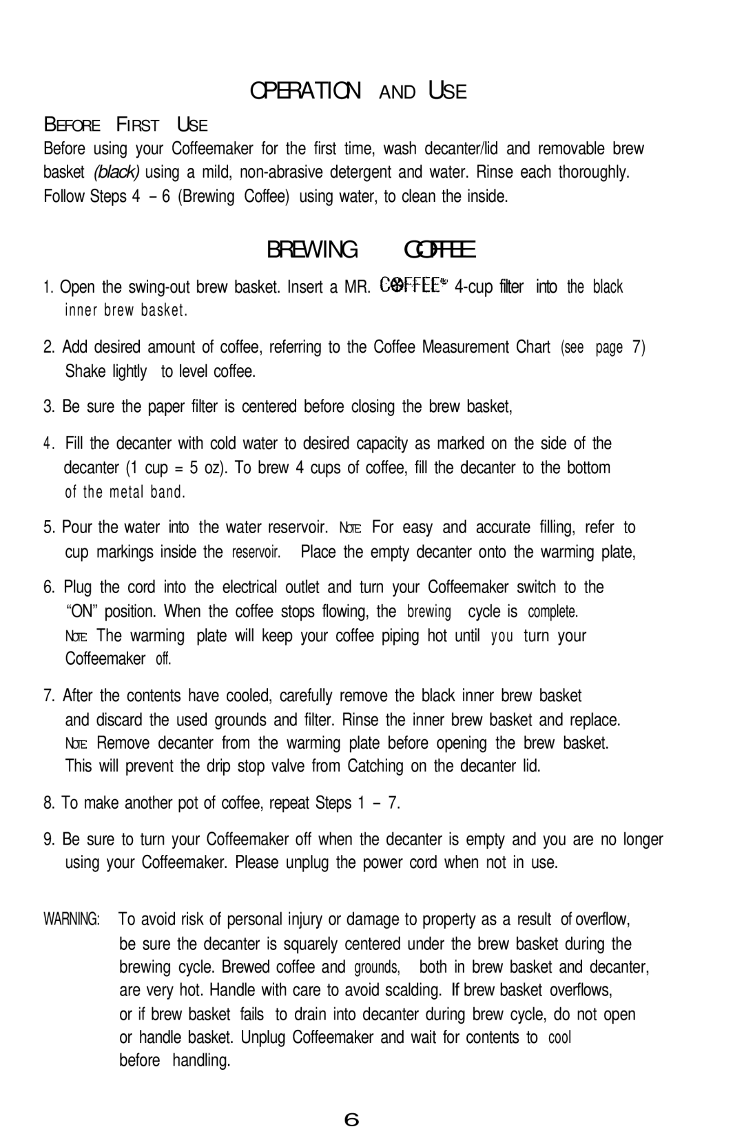 Mr. Coffee NL5 Black, NL4 White manual To make another pot of coffee, repeat Steps 1, Before handling 