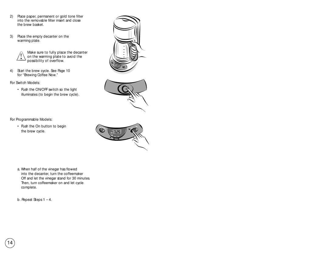 Mr. Coffee PL Series user manual Start the brew cycle. See Page 10 for Brewing Coffee Now 