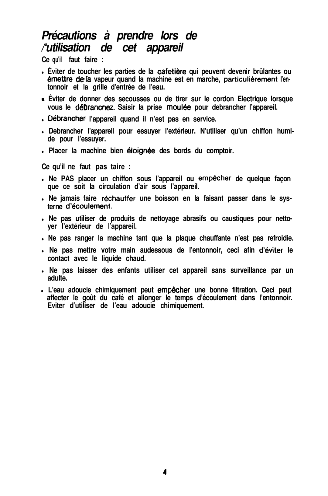 Mr. Coffee PRX20, PR12A Précautions à prendre lors de /‘utilisation de cet appareil, Ce quil faut faire 